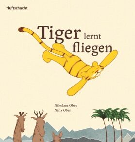 Buchcover Tiger lernt fliegen