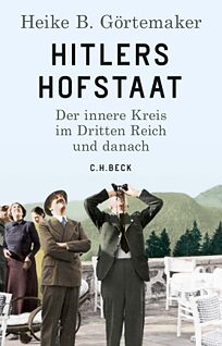 Buchcover Hitlers Hofstaat. Der innere Kreis im Dritten Reich und danach