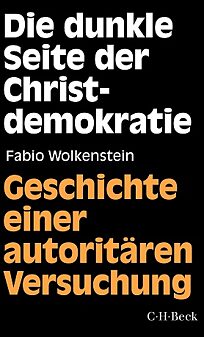 Buchcover Il lato oscuro della cristiano-democrazia. Storia di una tentazione autoritaria