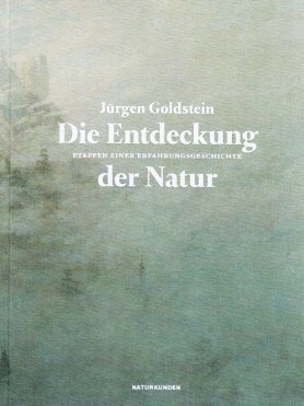 Buchcover Die Entdeckung der Natur. Etappen einer Erfahrungsgeschichte