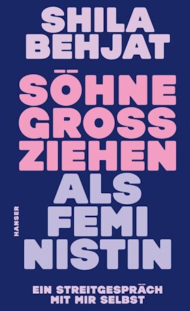 Buchcover Söhne großziehen als Feministin. Ein Streitgespräch mit mir selbst
