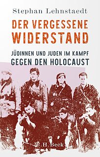 Buchcover Der vergessene Widerstand. Jüdinnen und Juden im Kampf gegen den Holocaust
