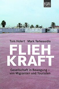 Buchcover Fliehkraft. Gesellschaft in Bewegung - Von Migranten und Touristen