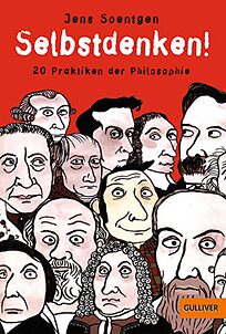 Buchcover Selbstdenken! 20 Praktiken der Philosophie