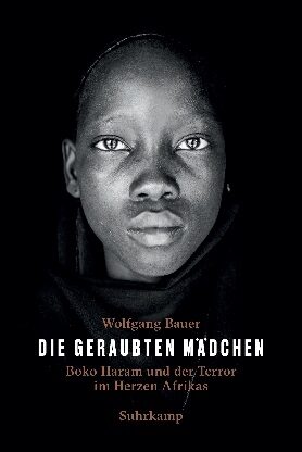 Buchcover Die geraubten Mädchen. Boko Haram und der Terror im Herzen Afrikas