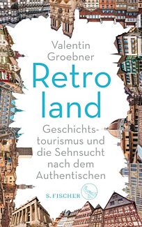 Book cover Retroland. Historical Tourism and the Longing for Authenticity