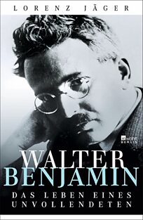 Buchcover Walter Benjamin. Das Leben eines Unvollendeten