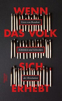 Buchcover Wenn das Volk sich erhebt. Schönheit und Schrecken der Revolution