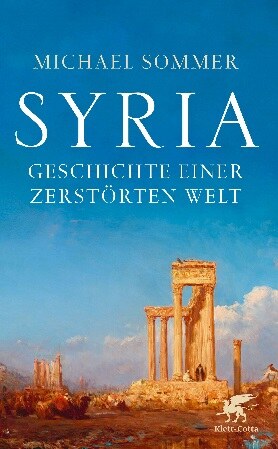 Buchcover Syria. Geschichte einer zerstörten Welt