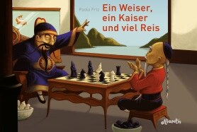 Buchcover Ein Weiser, ein Kaiser und viel Reis. Von der Erfindung des Schachspiels