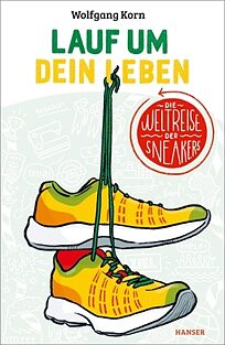 Book cover Run for Your Life: The Sneakers’ Tour around the World