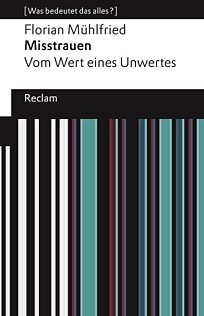 Buchcover Misstrauen. Vom Wert eines Unwertes