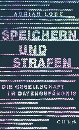 Buchcover Speichern und Strafen. Die Gesellschaft im Datengefängnis