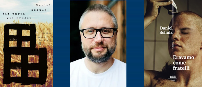 Daniel Schulz: Wir ware wie Brüder © Hanser Berlin, ©Paula Winkler, © Bottega Errante Edizioni Daniel Schulz: Wir ware wie Brüder