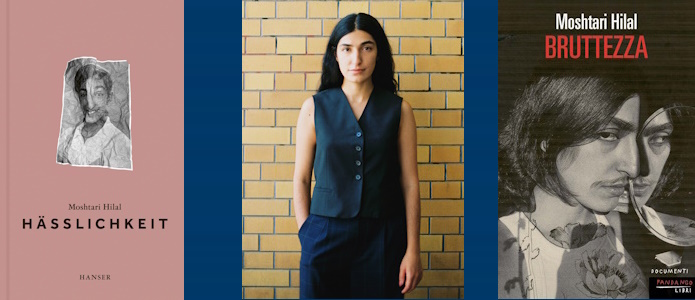 Moshtari Hilal, Hässlichkeit © Carl Hanser, © Prissilya Junewin, © Fandango Libri Moshtari Hilal, Hässlichkeit